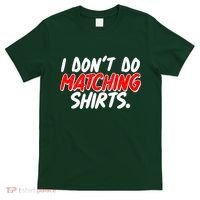 Funny I Don't Do Matchong Shirts T-Shirt thumb 0