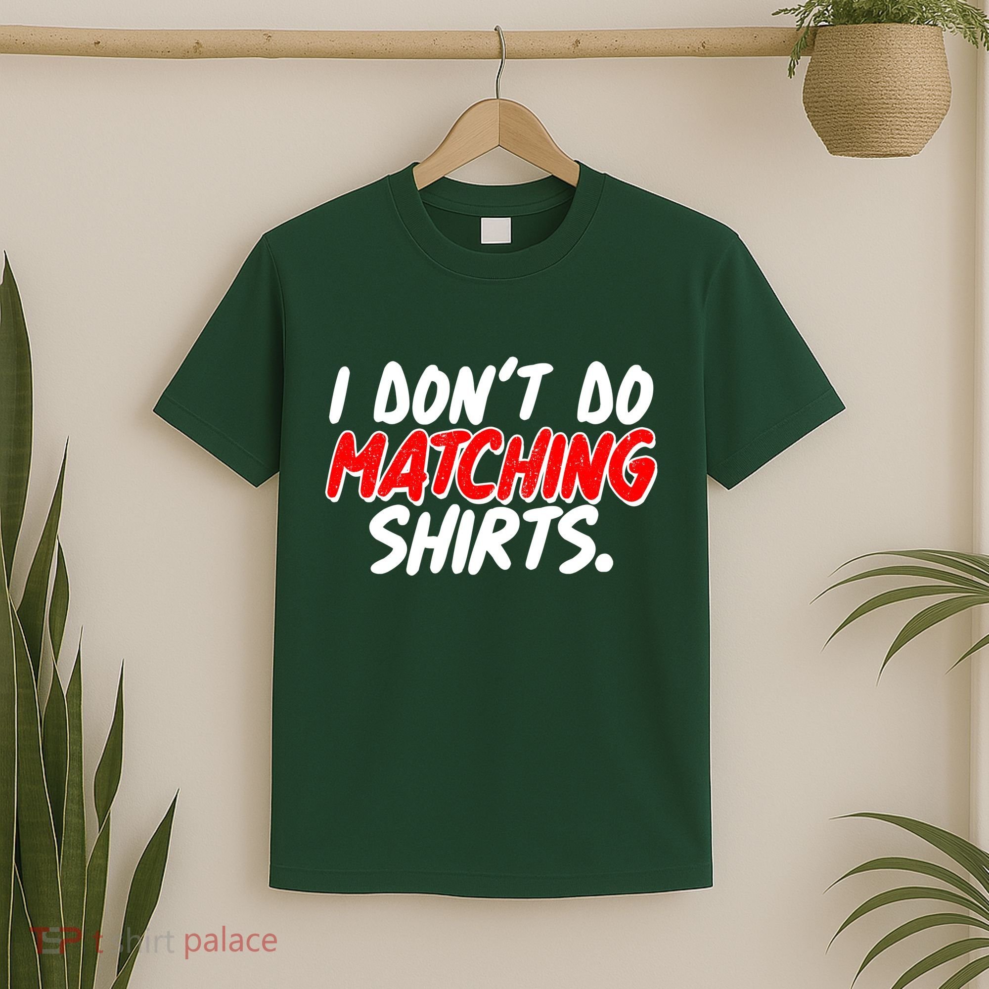 Funny I Don't Do Matchong Shirts T-Shirt
