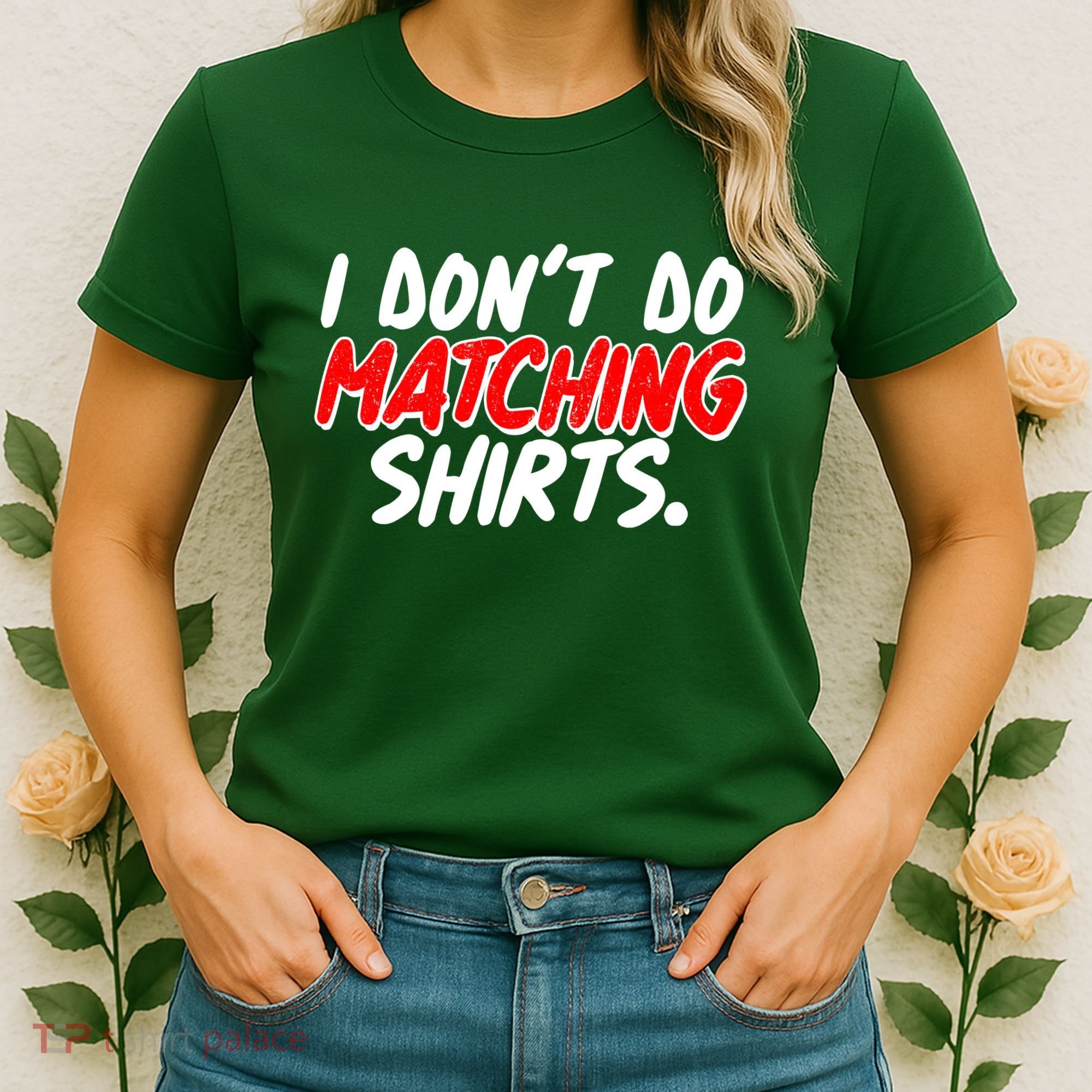 Funny I Don't Do Matchong Shirts Women's T-Shirt