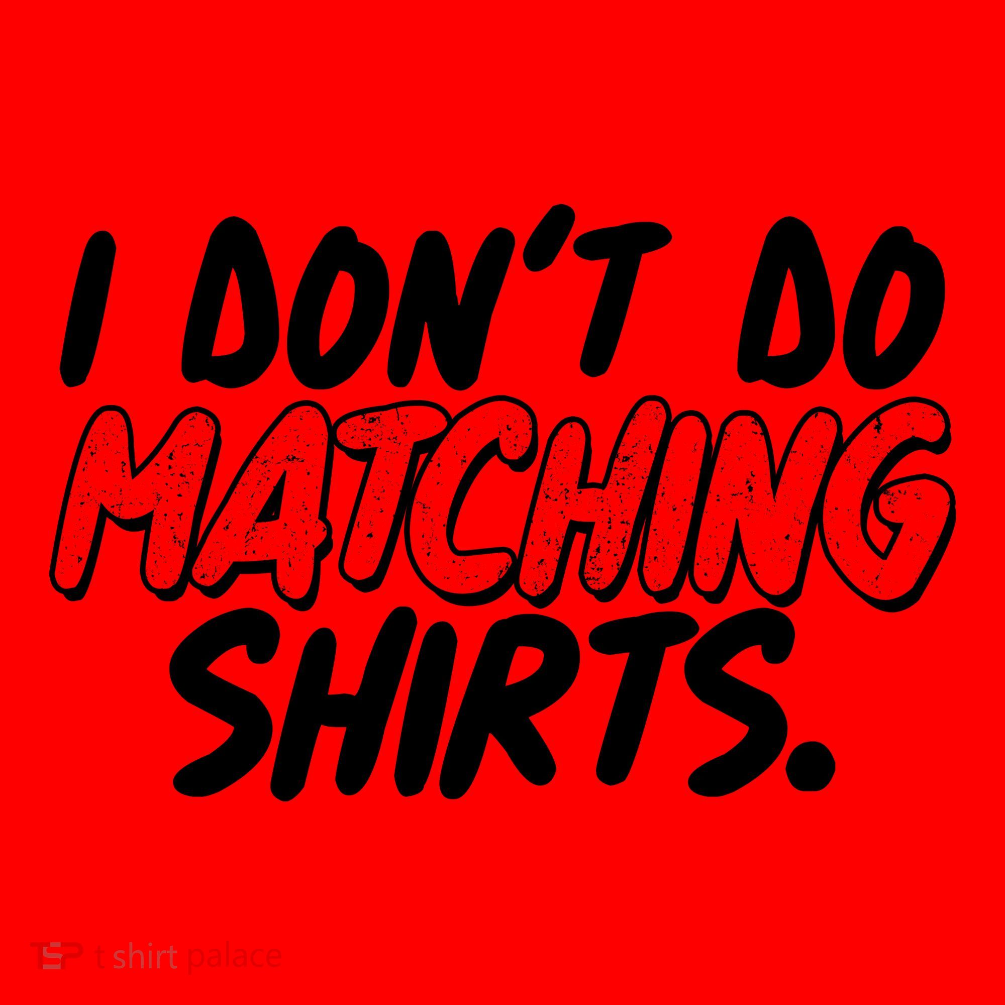 Funny I Don't Do Matchong Shirts Santa Hat