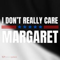 Funny I DonT Really Care Margaret Toddler Fine Jersey T-Shirt thumb 2