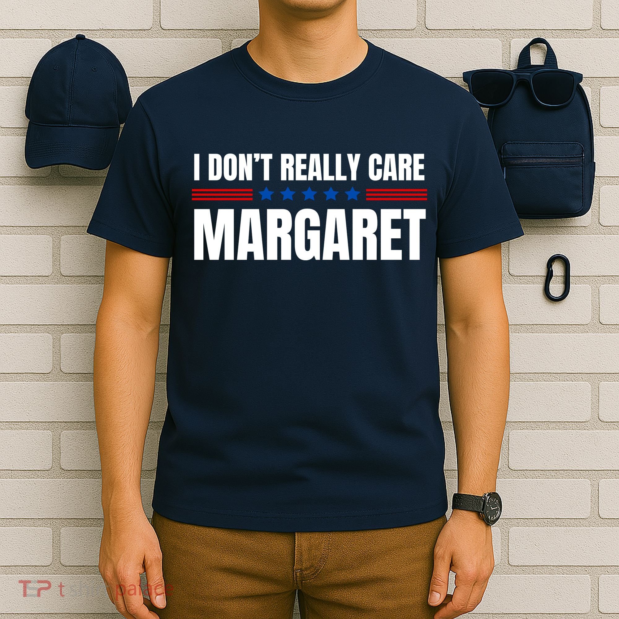 Funny I DonT Really Care Margaret T-Shirt