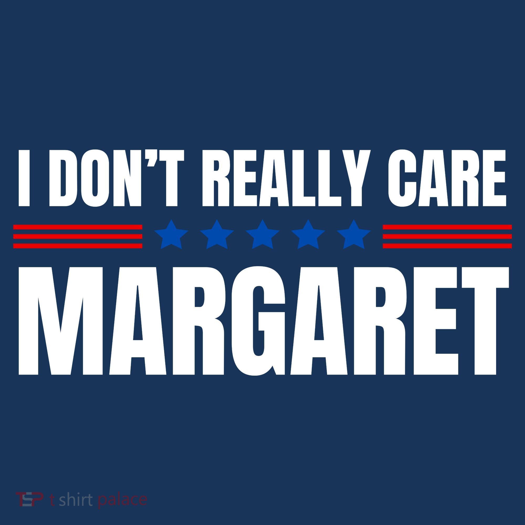 Funny I DonT Really Care Margaret Women's Hoodie