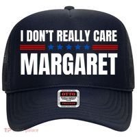 Funny I DonT Really Care Margaret Hat thumb 0