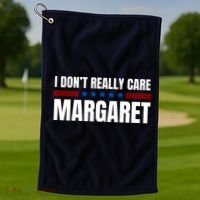 Funny I DonT Really Care Margaret Golf Towel thumb 1