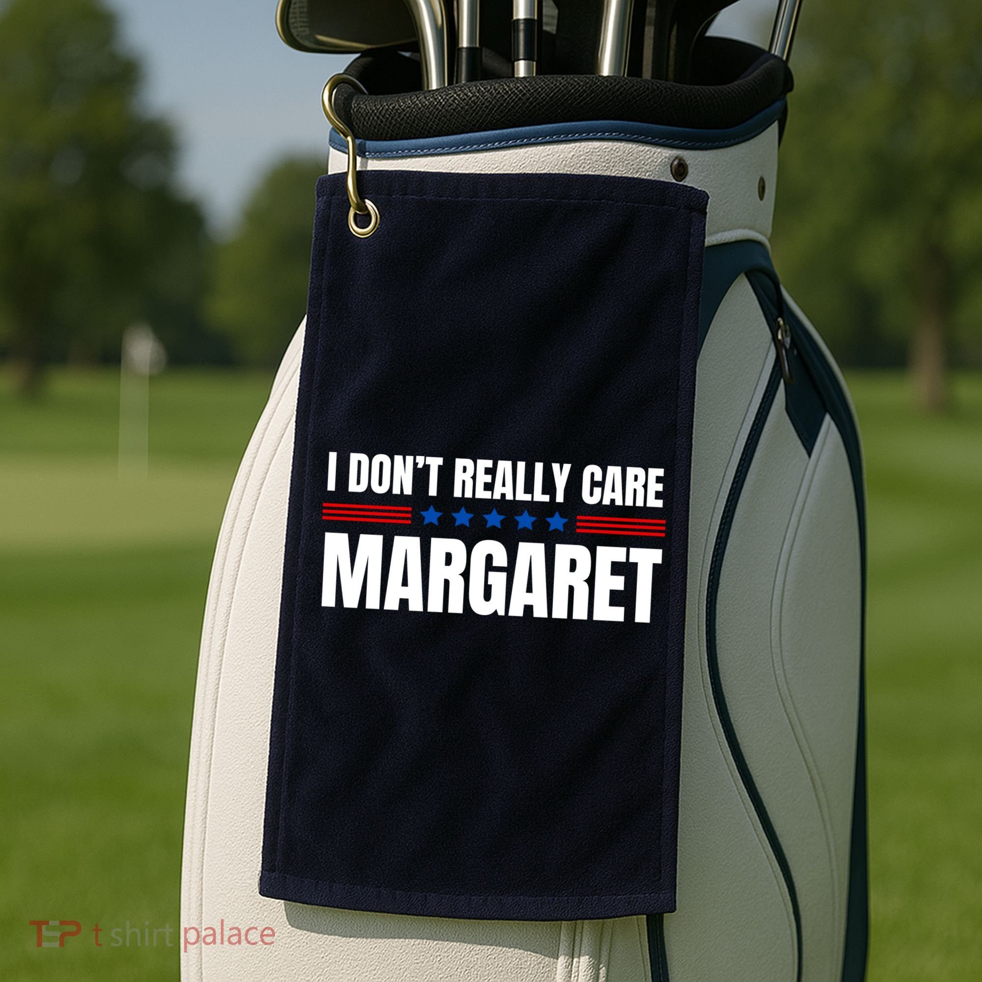 Funny I DonT Really Care Margaret Golf Towel