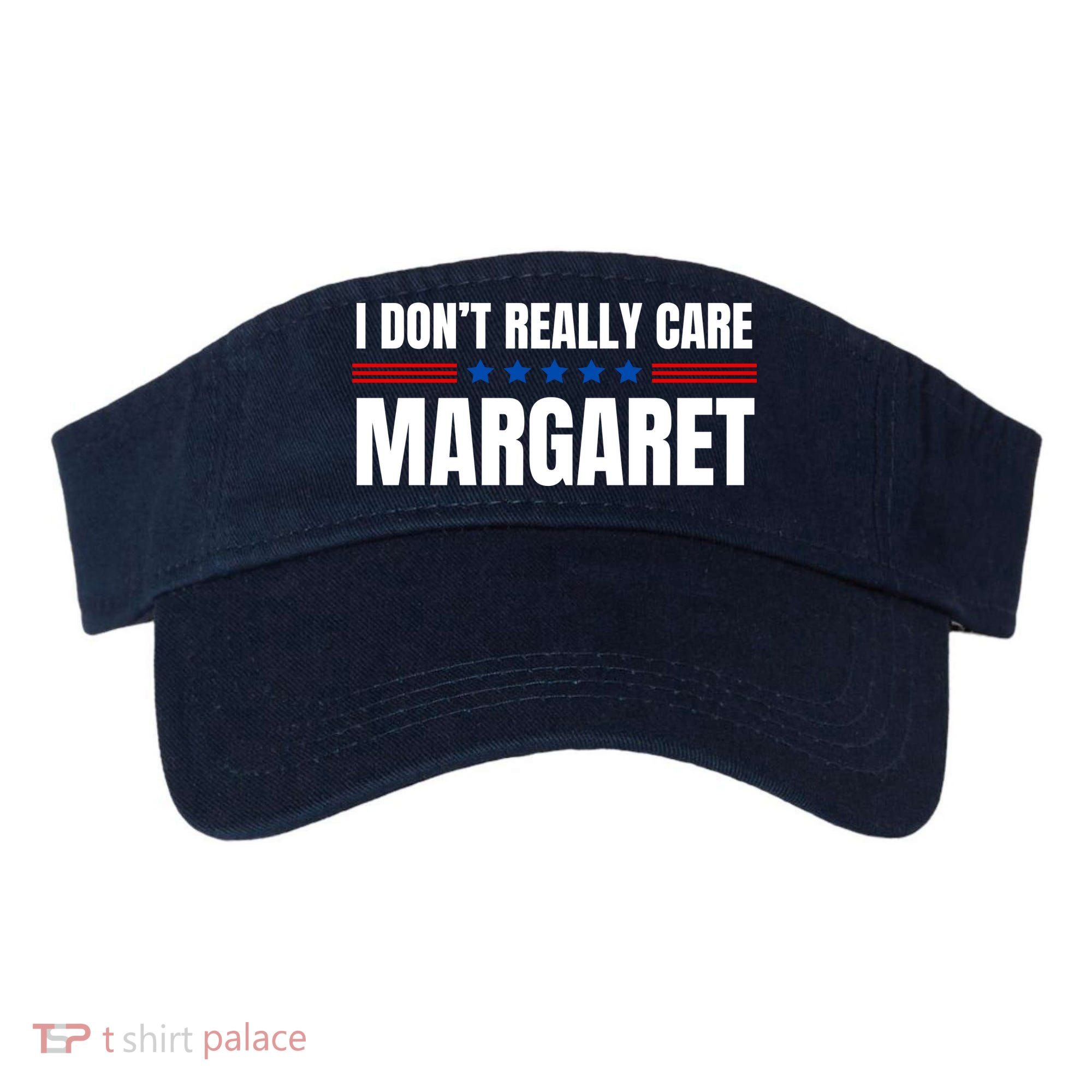 Funny I DonT Really Care Margaret Visor