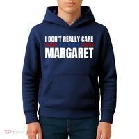 Funny I DonT Really Care Margaret Kids Hoodie thumb 4