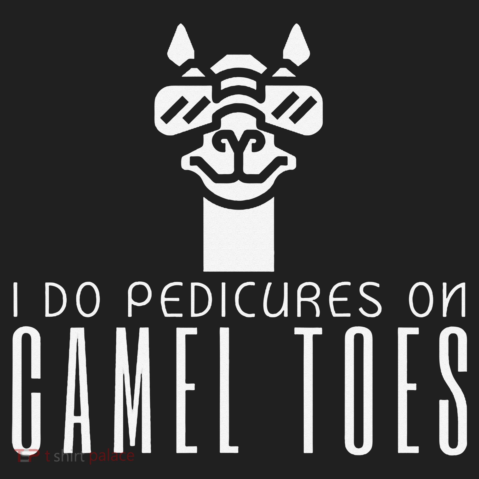 Funny I Do Pedicures On Camel Toes Quote Gift Women's Sweatshirt
