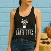 Funny I Do Pedicures On Camel Toes Quote Gift Women's Tank Top thumb 2