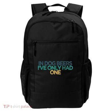 Funny In Dog Beers I've Only Had One Backpack