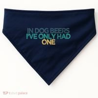 Funny In Dog Beers I've Only Had One USA-Made Doggie Bandana thumb 0