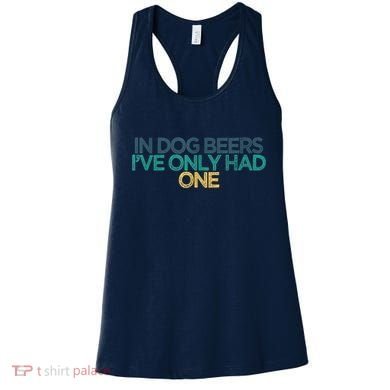 Funny In Dog Beers I've Only Had One Women's Tank Top