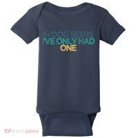 Funny In Dog Beers I've Only Had One Baby Bodysuit thumb 0