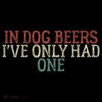 Funny In Dog Beers Ive Only Had One Women's Hoodie thumb 2