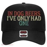 Funny In Dog Beers Ive Only Had One Hat thumb 0