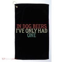 Funny In Dog Beers Ive Only Had One Golf Towel thumb 0