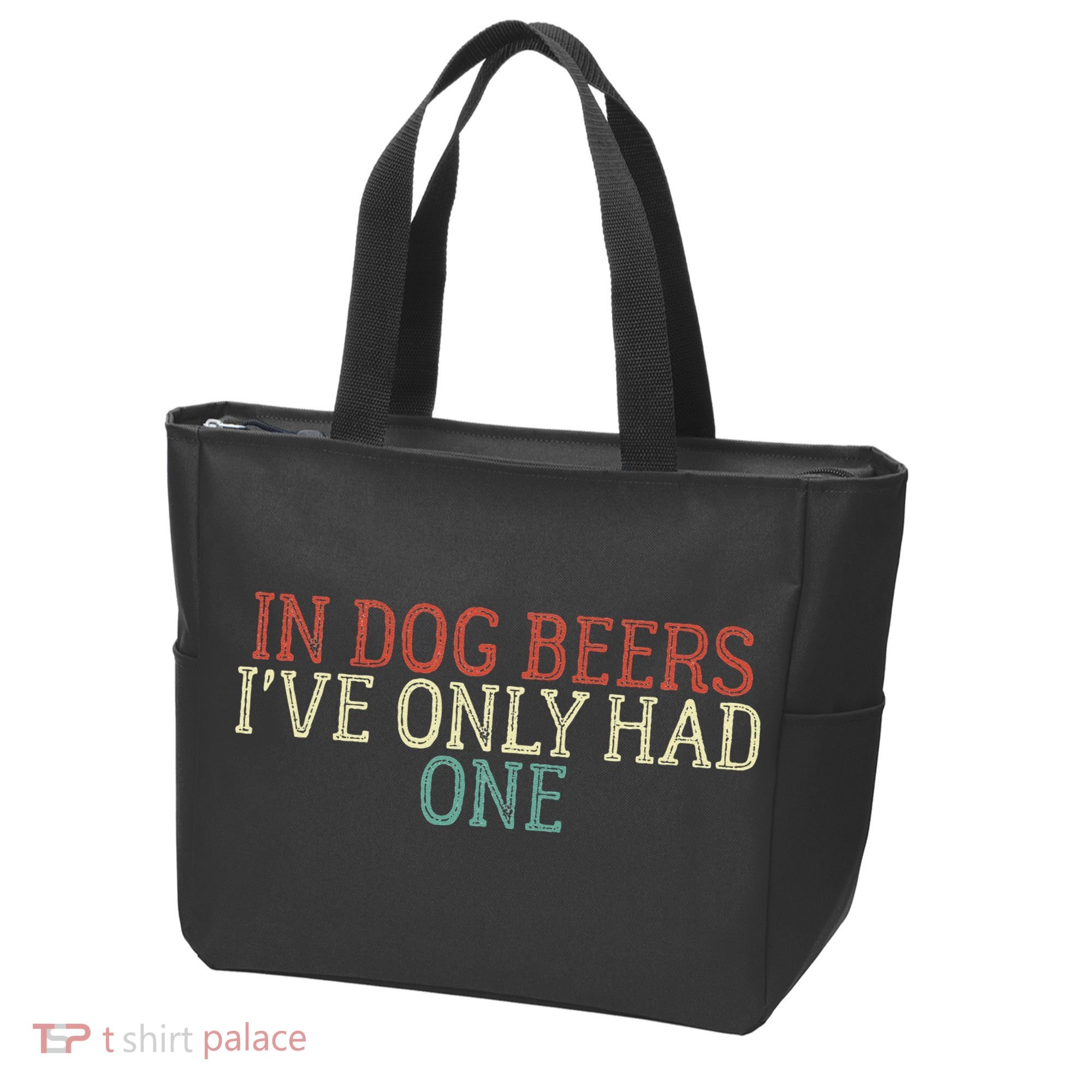 Funny In Dog Beers Ive Only Had One Tote Bag