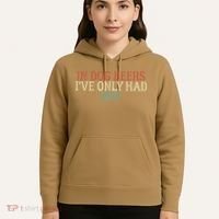 Funny In Dog Beers Ive Only Had One Hoodie thumb 5
