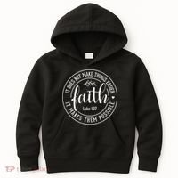 Faith It Does Not Make Things Easier It Makes Them Possible LukeJesus Kids Hoodie thumb 0
