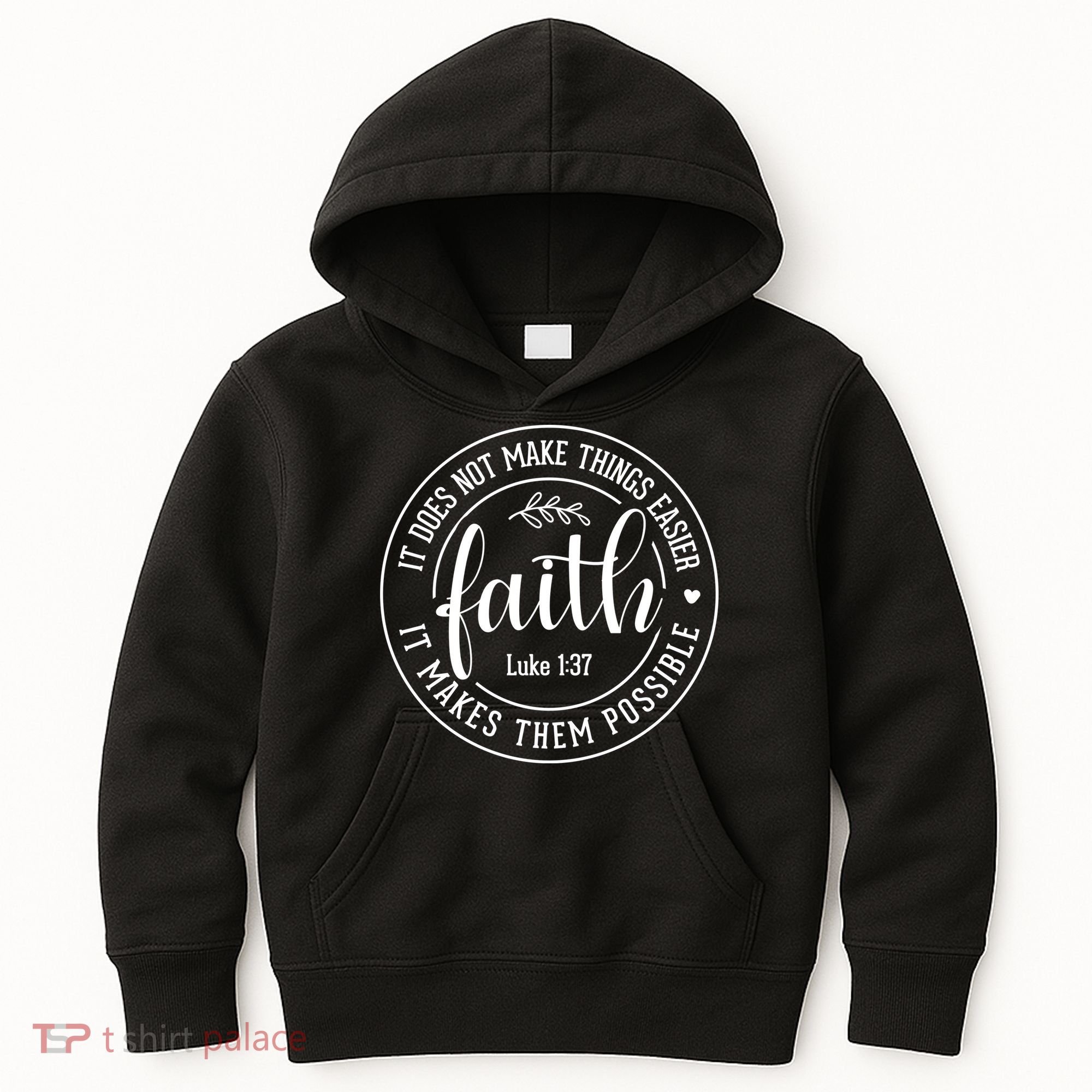 Faith It Does Not Make Things Easier It Makes Them Possible LukeJesus Kids Hoodie