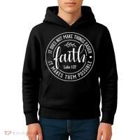 Faith It Does Not Make Things Easier It Makes Them Possible LukeJesus Kids Hoodie thumb 4