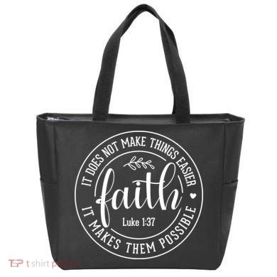 Faith It Does Not Make Things Easier It Makes Them Possible LukeJesus Tote Bag