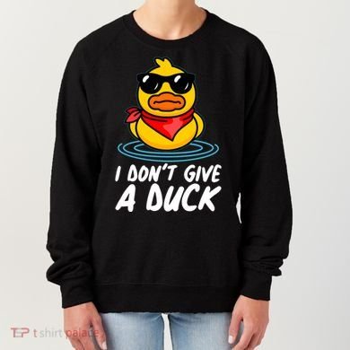 Funny I Dont Give A Duck Women's Sweatshirt