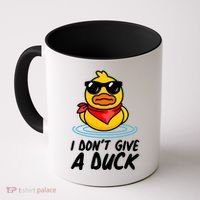 Funny I Dont Give A Duck Coffee Mug thumb 0