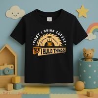 First I Drink Coffee Then I Build Things  Woodworking  Toddler T-Shirt thumb 3