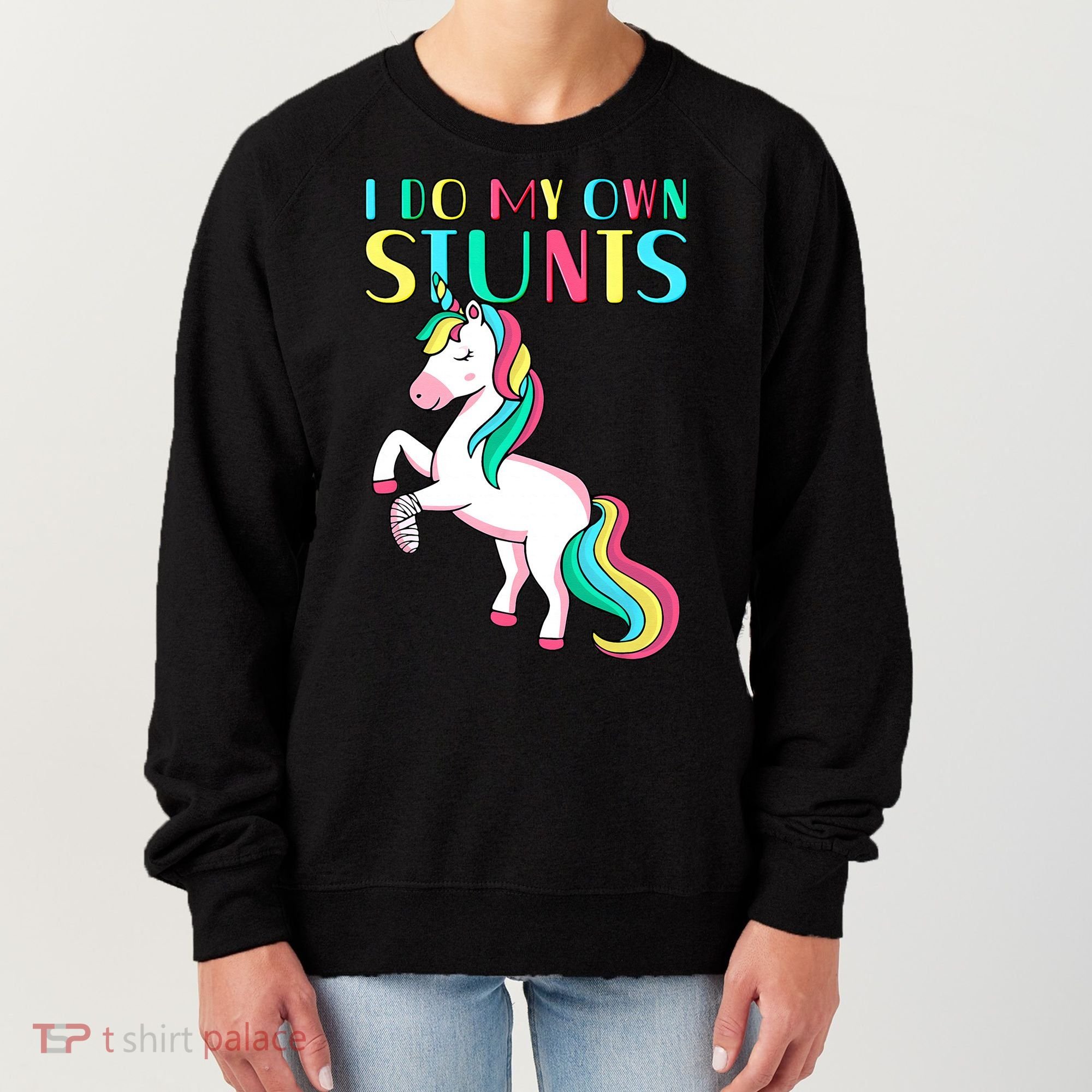 Funny I Do My Own Stunts Broken Arm Cute Magical Unicorn Women's Sweatshirt