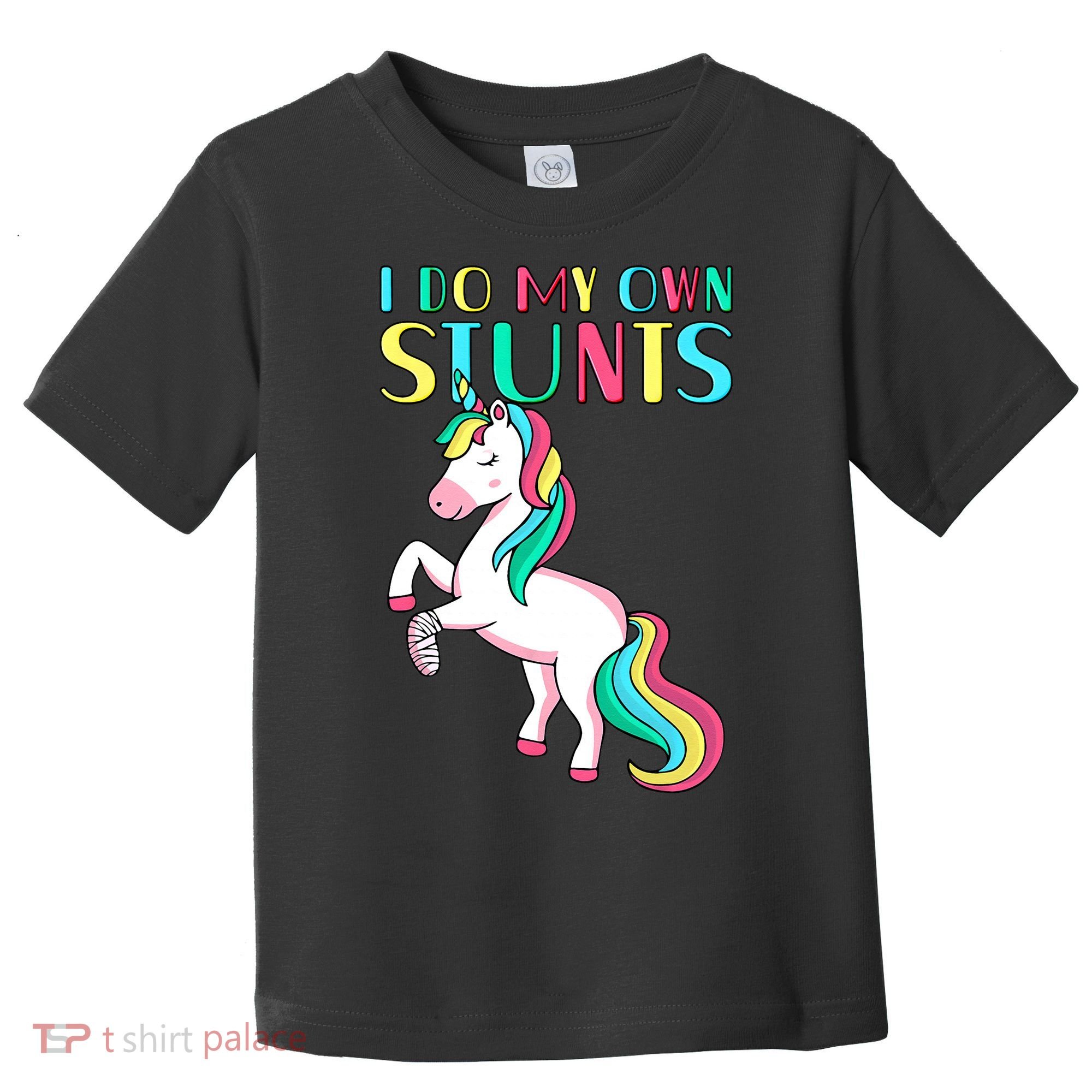 Funny I Do My Own Stunts Broken Arm Cute Magical Unicorn Toddler T-Shirt