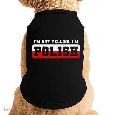 Funny I DonT Scream IM Polish Funny Doggie Tank