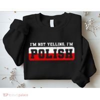 Funny I DonT Scream IM Polish Funny Sweatshirt thumb 2