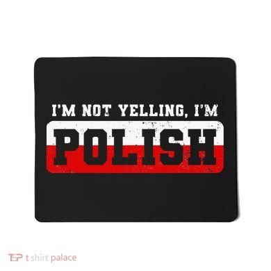 Funny I DonT Scream IM Polish Funny Mousepad