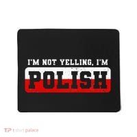 Funny I DonT Scream IM Polish Funny Mousepad thumb 0