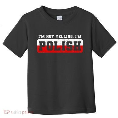 Funny I DonT Scream IM Polish Funny Toddler T-Shirt