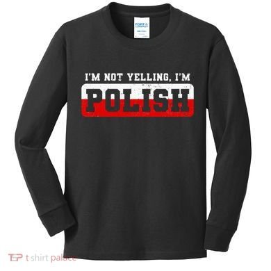 Funny I DonT Scream IM Polish Funny Kids Long Sleeve Shirt