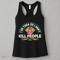 Funny I Do Yoga So I Don't Kill People Women's Tank Top thumb 3