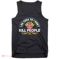 Funny I Do Yoga So I Don't Kill People Tank Top thumb 0