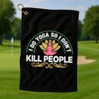 Funny I Do Yoga So I Don't Kill People Golf Towel thumb 1