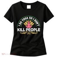 Funny I Do Yoga So I Don't Kill People Women's T-Shirt thumb 0