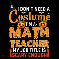Funny I Don't Need A Costume I'm A Math Teacher Halloween Women's Hoodie thumb 2