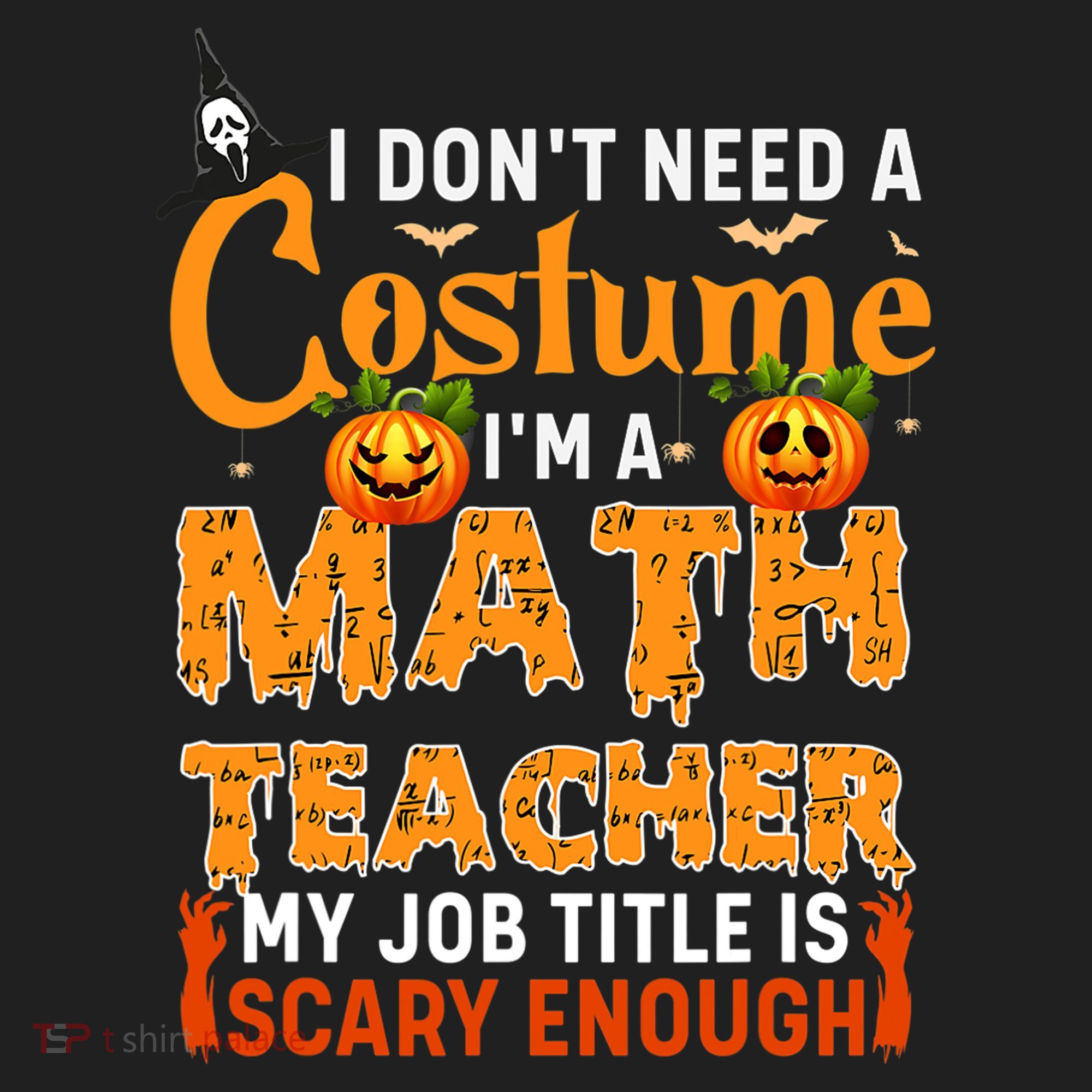 Funny I Don't Need A Costume I'm A Math Teacher Halloween Hat