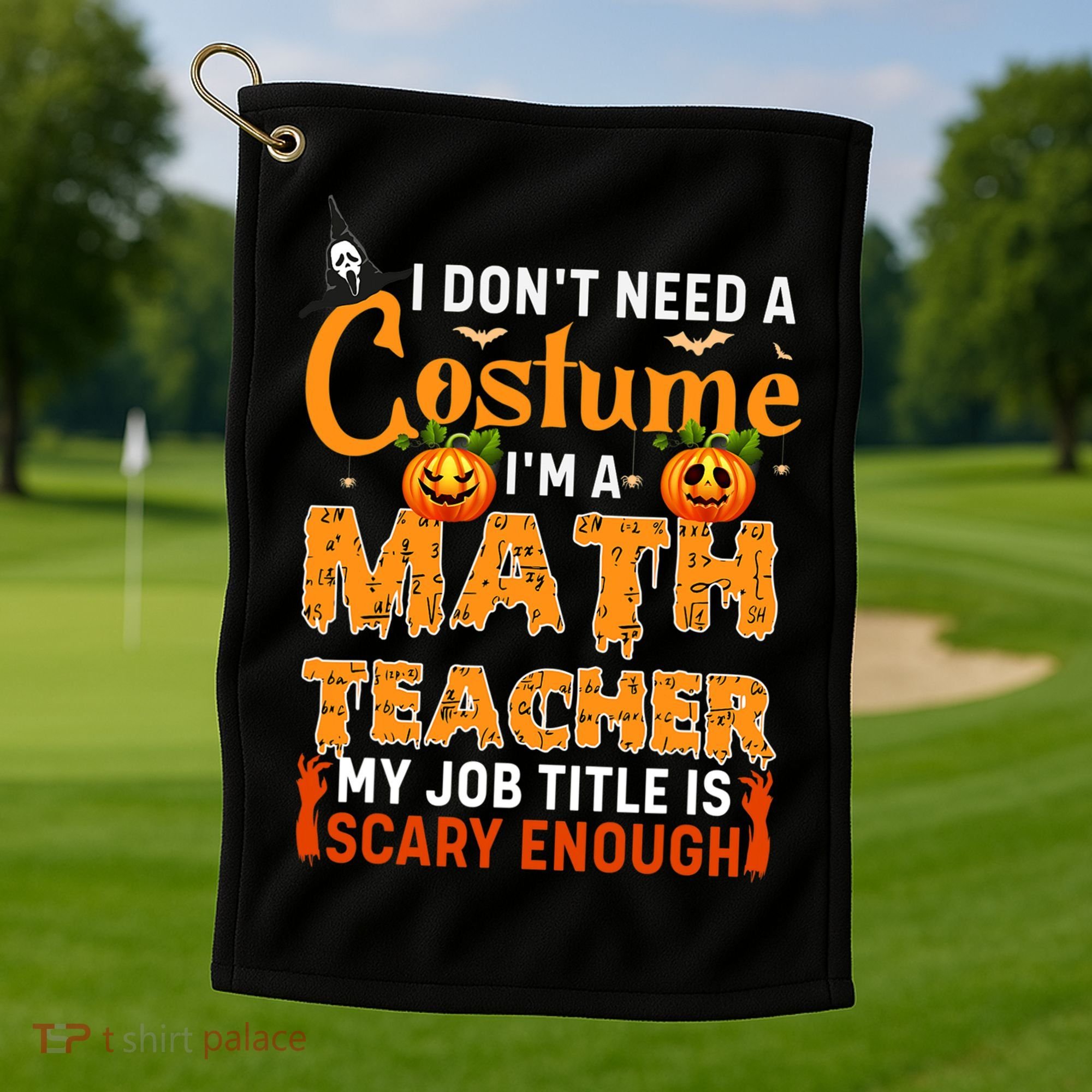 Funny I Don't Need A Costume I'm A Math Teacher Halloween Golf Towel