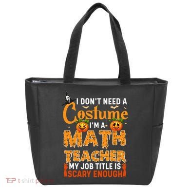 Funny I Don't Need A Costume I'm A Math Teacher Halloween Tote Bag