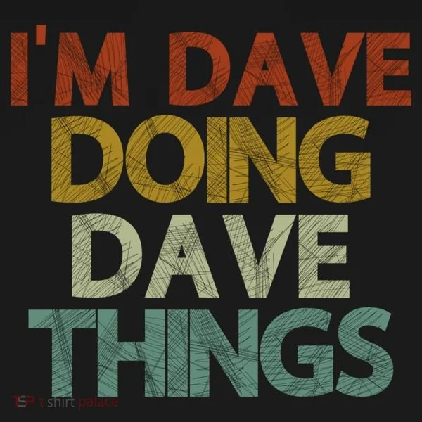 Funny Im Dave Doing Dave Things Doggie Tank