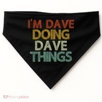 Funny Im Dave Doing Dave Things USA-Made Doggie Bandana thumb 0