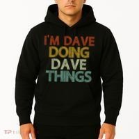 Funny Im Dave Doing Dave Things Hoodie thumb 2