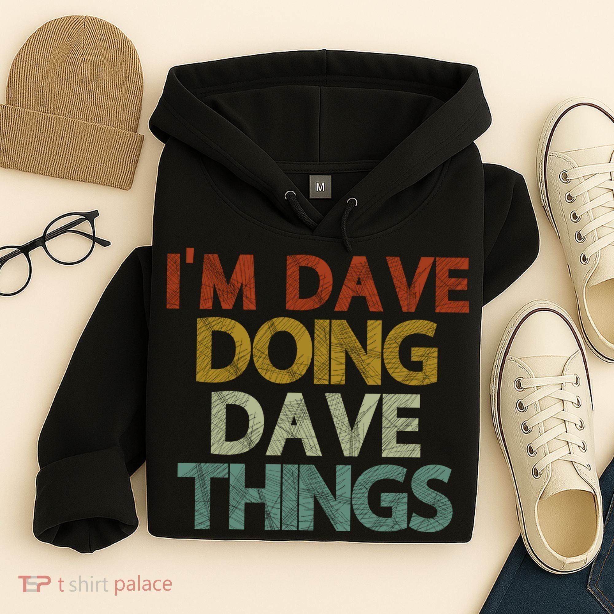 Funny Im Dave Doing Dave Things Hoodie